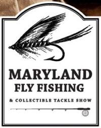 Read more about the article Maryland Fly Fishing & Collectible Tackle Show